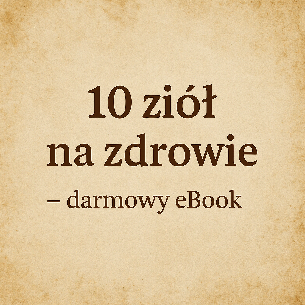 Mini eBook: 10 ziół - pobranie dla zarejestrowanych
